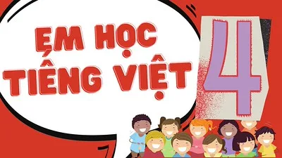 Em Học Tiếng Việt 4