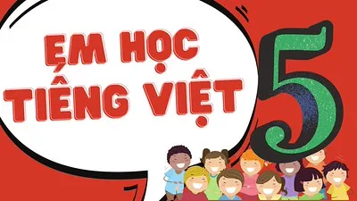 Em Học Tiếng Việt 5