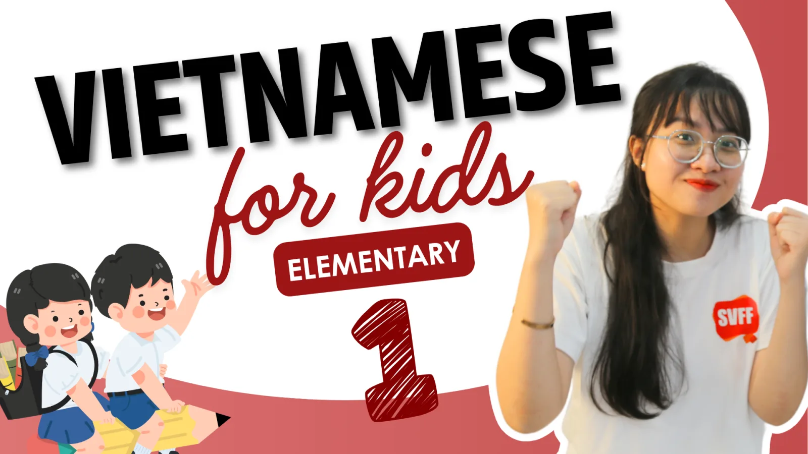 Tiếng Việt Vui Cùng Các Bạn: Sơ Cấp 1 (Vietnamese for Kids: Elementary 1) - Southern