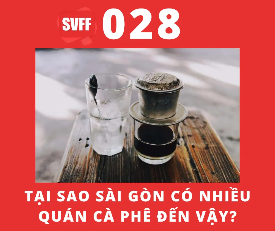 TẠI SAO SÀI GÒN CÓ NHIỀU QUÁN CÀ PHÊ ĐẾN VẬY?