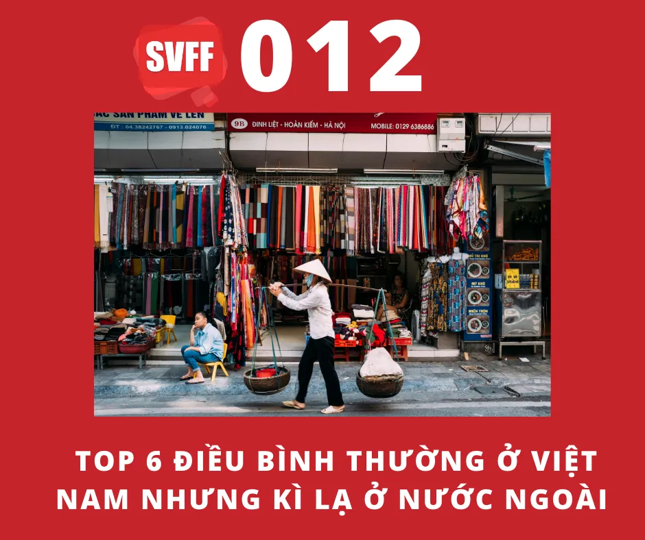 Top 6 điều bình thường ở Việt Nam nhưng kỳ lạ ở nước ngoài (phần 1)