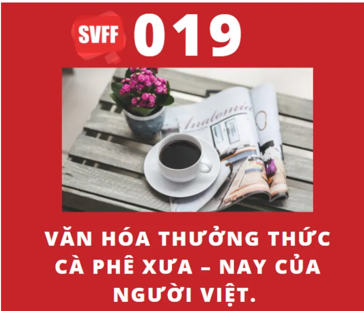 VĂN HÓA THƯỞNG THỨC CÀ PHÊ XƯA – NAY CỦA NGƯỜI VIỆT.