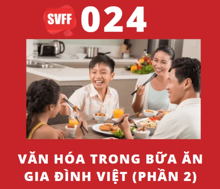 Văn hóa trong bữa ăn gia đình Việt ( phần 2)