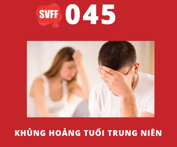 KHỦNG HOẢNG TUỔI TRUNG NIÊN