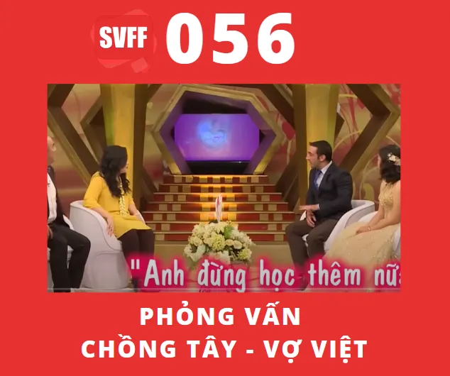 PHỎNG VẤN CHỒNG TÂY VỢ VIỆT