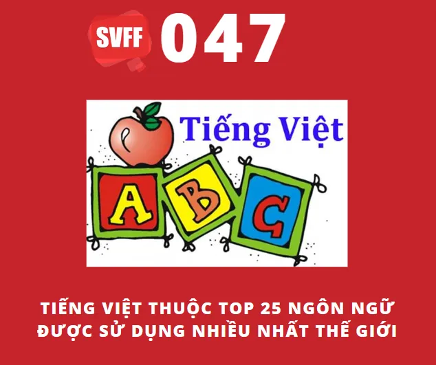 TIẾNG VIỆT THUỘC TOP 25 NGÔN NGỮ ĐƯỢC SỬ DỤNG NHIỀU NHẤT THẾ GIỚI