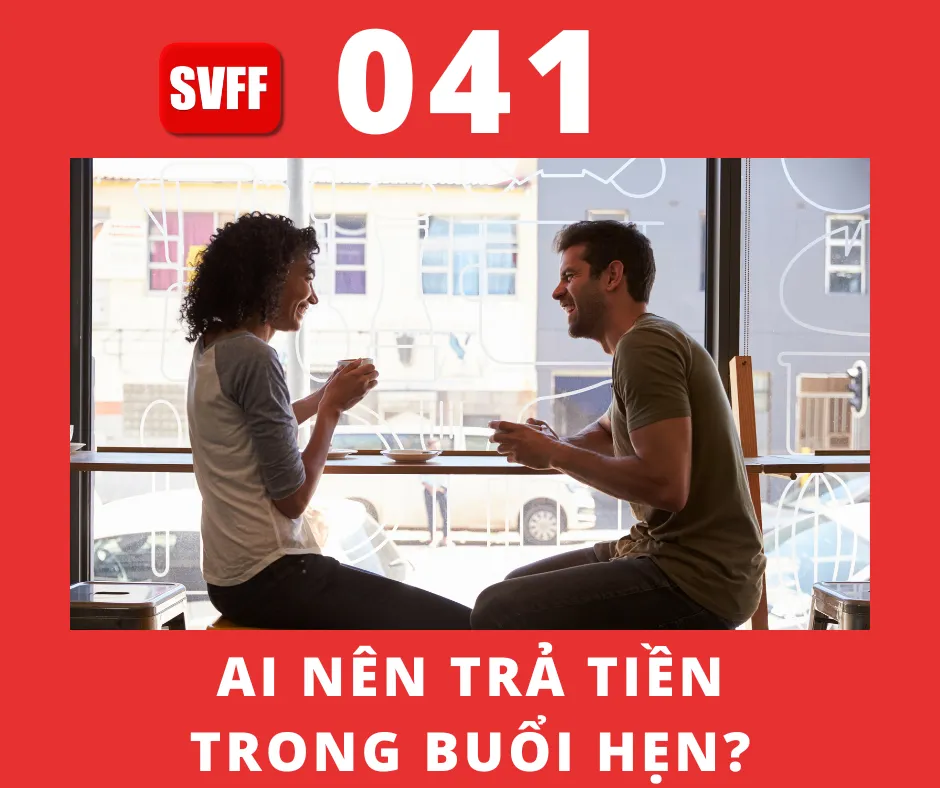 AI NÊN TRẢ TIỀN TRONG BUỔI HẸN HÒ ĐẦU TIÊN?