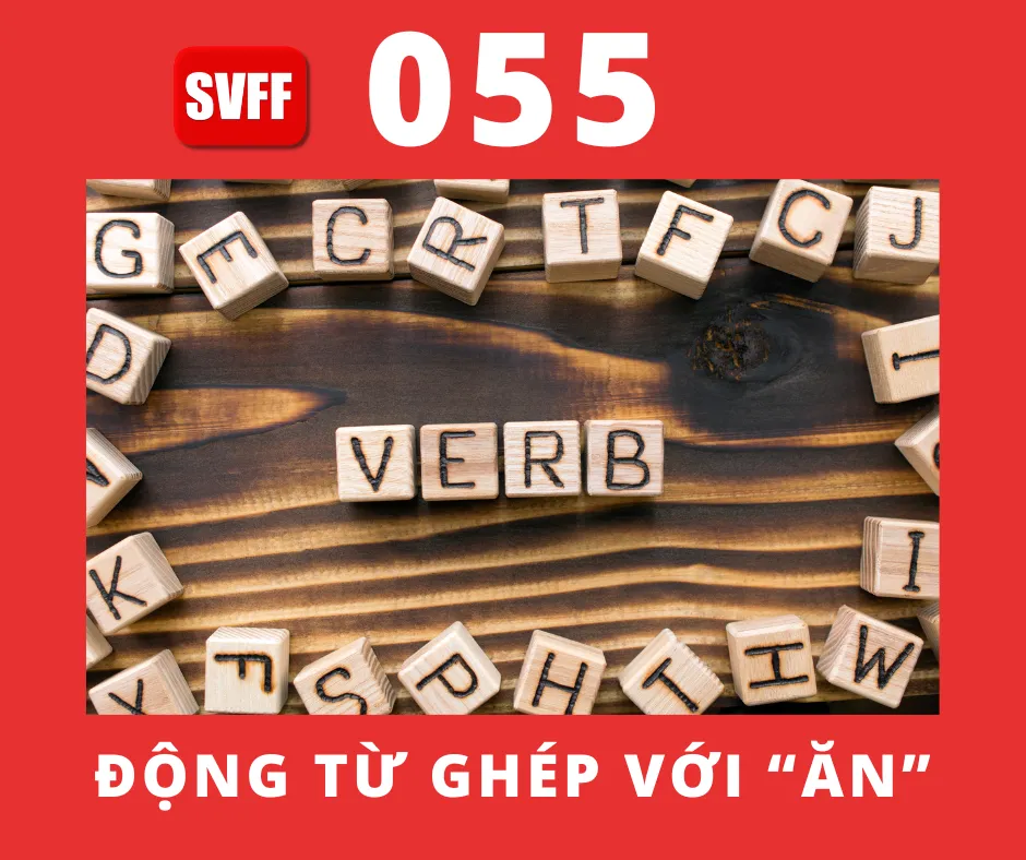 ĐỘNG TỪ GHÉP VỚI "ĂN"